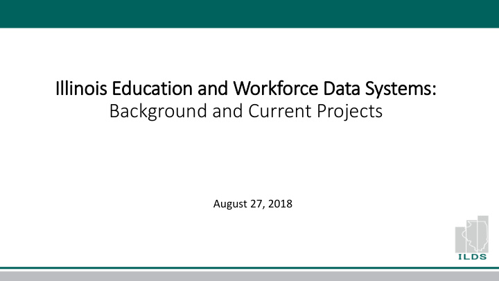 illinois e educati tion and w workforce d ce data system