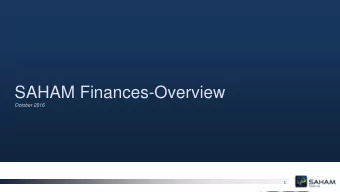 SAHAM Finances-Overview  October 2016  1  Ten year evolution (2005-2015)  2005  2015 USD 1.04