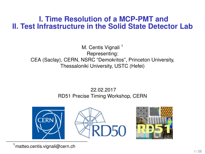 i time resolution of a mcp pmt and ii test infrastructure