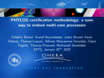 PHYLOG certification methodology: a sane  way to embed multi-core processors  Fr  ed  eric