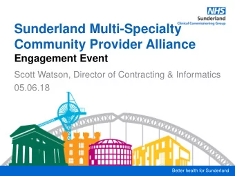 Community Provider Alliance  Engagement Event  Scott Watson, Director of Contracting &amp;