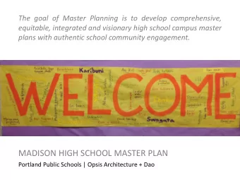 MADISON HIGH SCHOOL MASTER PLAN  Portland Public Schools | Opsis Architecture + Dao  MASTER PLAN