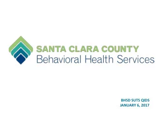 BHSD SUTS QIDS  JANUARY 6, 2017  SUTS QIDS  Behavioral Health Services Department  Substance Use