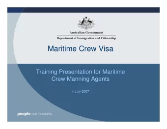 Maritime Crew Visa  Training Presentation for Maritime  Crew Manning Agents  4 July 2007  Welcome /