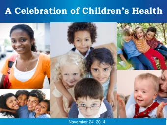 A Celebration of Childrens Health  November 24, 2014  Rhode Islands Achievements In