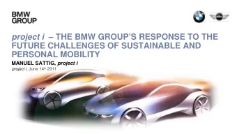 project i  THE BMW GROUPS RESPONSE TO THE  FUTURE CHALLENGES OF SUSTAINABLE AND  PERSONAL