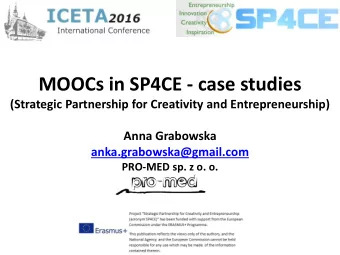 MOOCs in SP4CE - case studies  (Strategic Partnership for Creativity and Entrepreneurship)  Anna