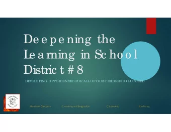 De e pe ning  the  L  e a rning  in Sc ho o l  Distric t # 8  DE  VE  L  OPI  NG OPPORT  UNI  T  I