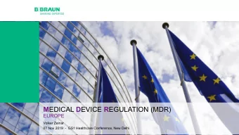M EDICAL D EVICE R EGULATION (MDR)  EUROPE  Volker Zeinar  07 Nov 2019  - GS1 Healthcare