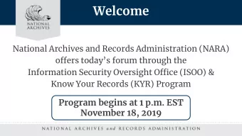 Welcome  National Archives and Records Administration (NARA) offers todays forum through the