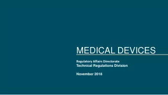 MEDICAL DEVICES Regulatory Affairs Directorate  Technical Regulations Division  November 2018