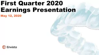First Quarter 2020  Earnings Presentation  May 12, 2020  Forward Looking Statements  Certain