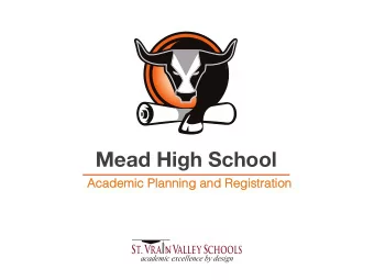 Mead High School  Academic Planning and Regist  stration  Welcome to Mead High School