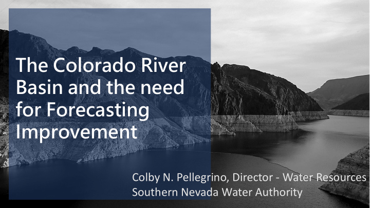 the colorado river basin and the need for forecasting