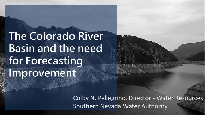 the colorado river basin and the need for forecasting