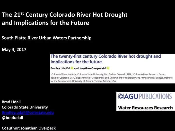 the 21 st century colorado river hot drought and