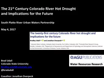 The 21 st Century Colorado River Hot Drought  and Implications for the Future  South Platte River