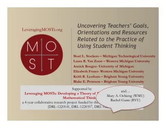 Uncovering Teachers Goals,  LeveragingMOSTs.org  Orientations and Resources  Related to the