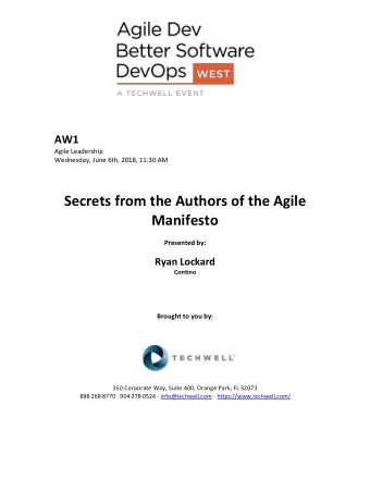 Secrets from the Authors of the Agile  Manifesto Presented by: Ryan Lockard Contino Brought to you