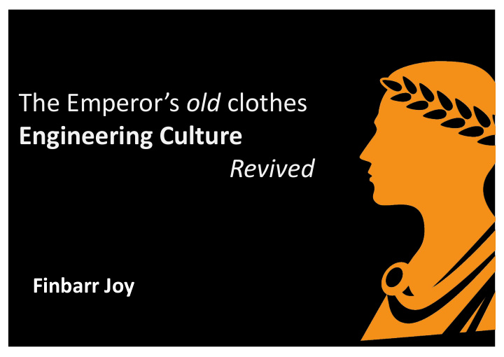 the emperor s old clothes engineering culture revived