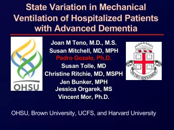 State Variation in Mechanical  Ventilation of Hospitalized Patients  with Advanced Dementia  Joan M