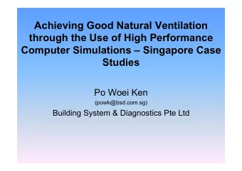 Achieving Good Natural Ventilation  through the Use of High Performance  Computer Simulations