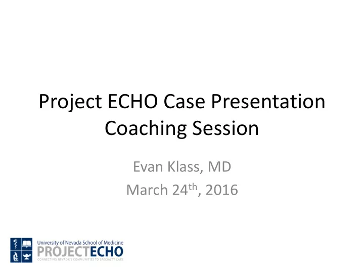 project echo case presentation coaching session