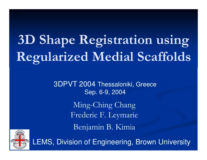 3d shape registration using regularized medial scaffolds
