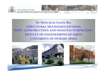 Dr. Mara Jess Lamela Rey  STRUCTURAL MECHANICS DIVISION  DEPT. CONSTRUCTION AND MANUFACTURING
