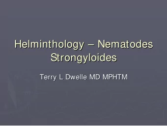 Helminthology    Nematodes  Nematodes  Helminthology  Strongyloides  Strongyloides  Terry L
