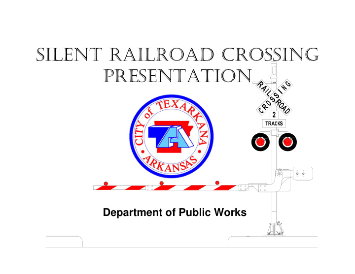 silent railroad crossing presentation