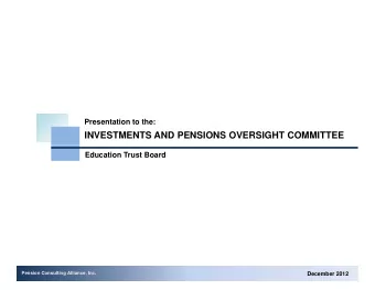 INVESTMENTS AND PENSIONS OVERSIGHT COMMITTEE  Education Trust Board  Pension Consulting Alliance,