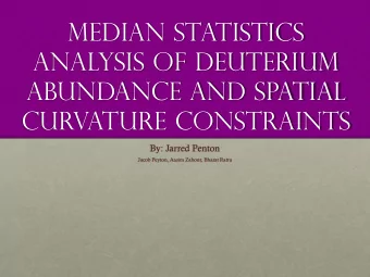 abundance and spatial  curvature constraints  By: Jarred Penton  Jacob Peyton, Aasim Zahoor, Bharat