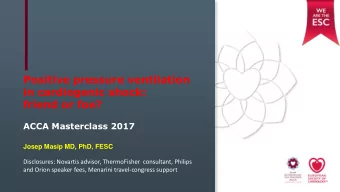 friend or foe?  ACCA Masterclass 2017  Josep Masip MD, PhD, FESC  Disclosures: Novartis advisor,
