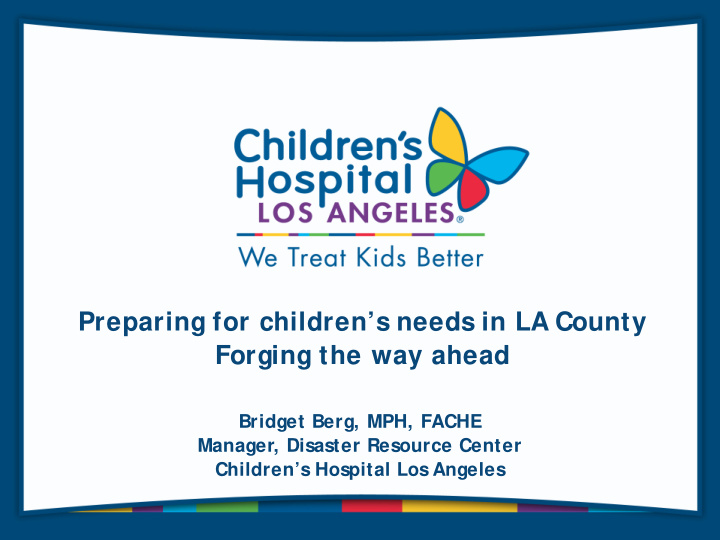 preparing for children s needs in la county forging the