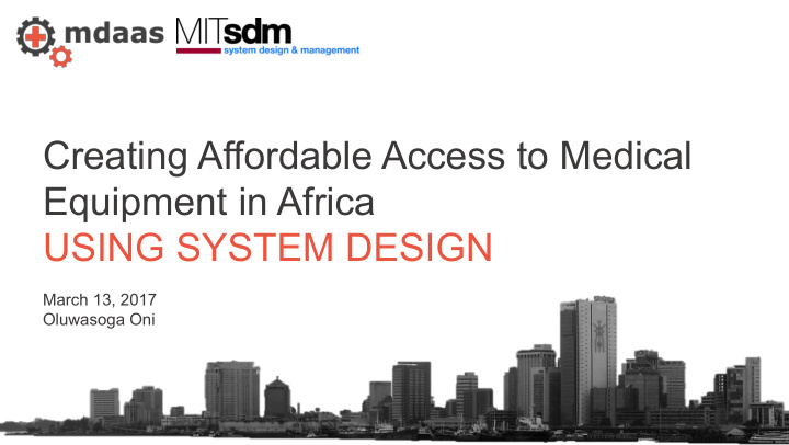 creating affordable access to medical equipment in africa
