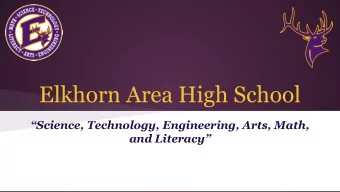 Elkhorn Area High School  Science, Technology, Engineering, Arts, Math,  and Literacy