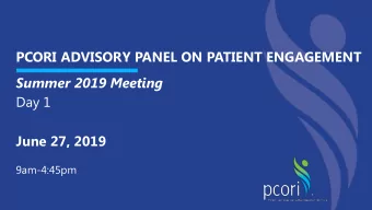 Summer 2019 Meeting  Day 1  June 27, 2019  9am-4:45pm  Public Policy Update  (Closed Session)