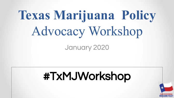texas marijuana policy advocacy workshop