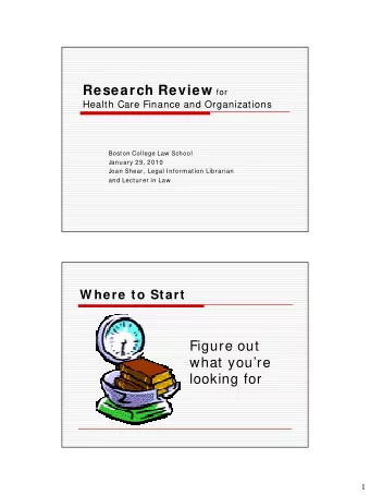 Figure out  what youre  looking for  1  W hat is legal research?  The search for  authority:  to