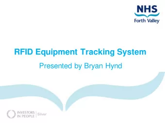RFID Equipment Tracking System  Presented by Bryan Hynd  Content of Presentation  The Challenge