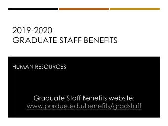 2019-2020  GRADUATE STAFF BENEFITS  HUMAN RESOURCES  Graduate Staff Benefits website: