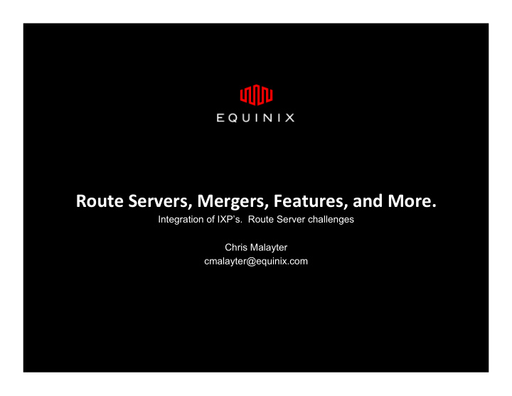 route servers mergers features and more