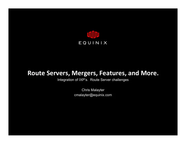 route servers mergers features and more