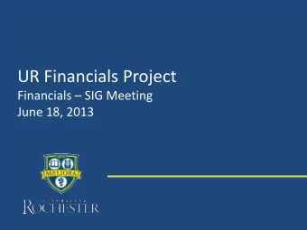 UR Financials Project Financials  SIG Meeting  June 18, 2013  GL / COA - SIG Disclaimer  Please