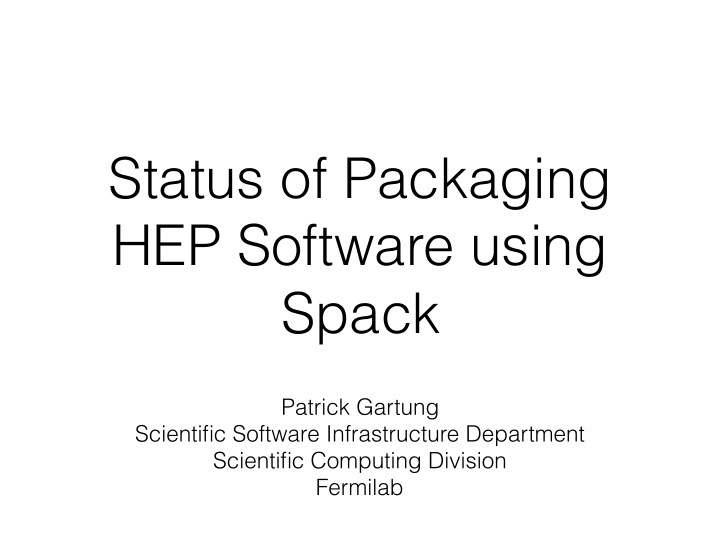 status of packaging hep software using spack