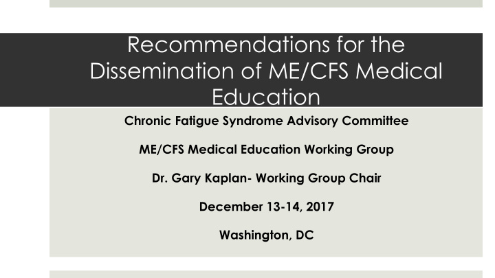 recommendations for the dissemination of me cfs medical