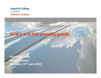 NTAs and the annuity puzzle  David McCarthy  NTA workshop Honolulu, 15 th June 2010  hello