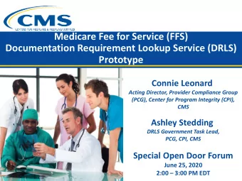 Medicare Fee for Service (FFS)  Documentation Requirement Lookup Service (DRLS)  Prototype  Connie