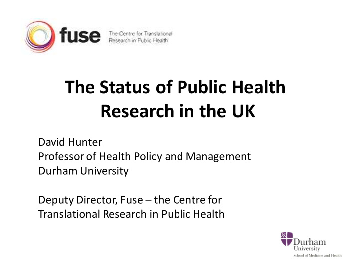 the status of public health research in the uk